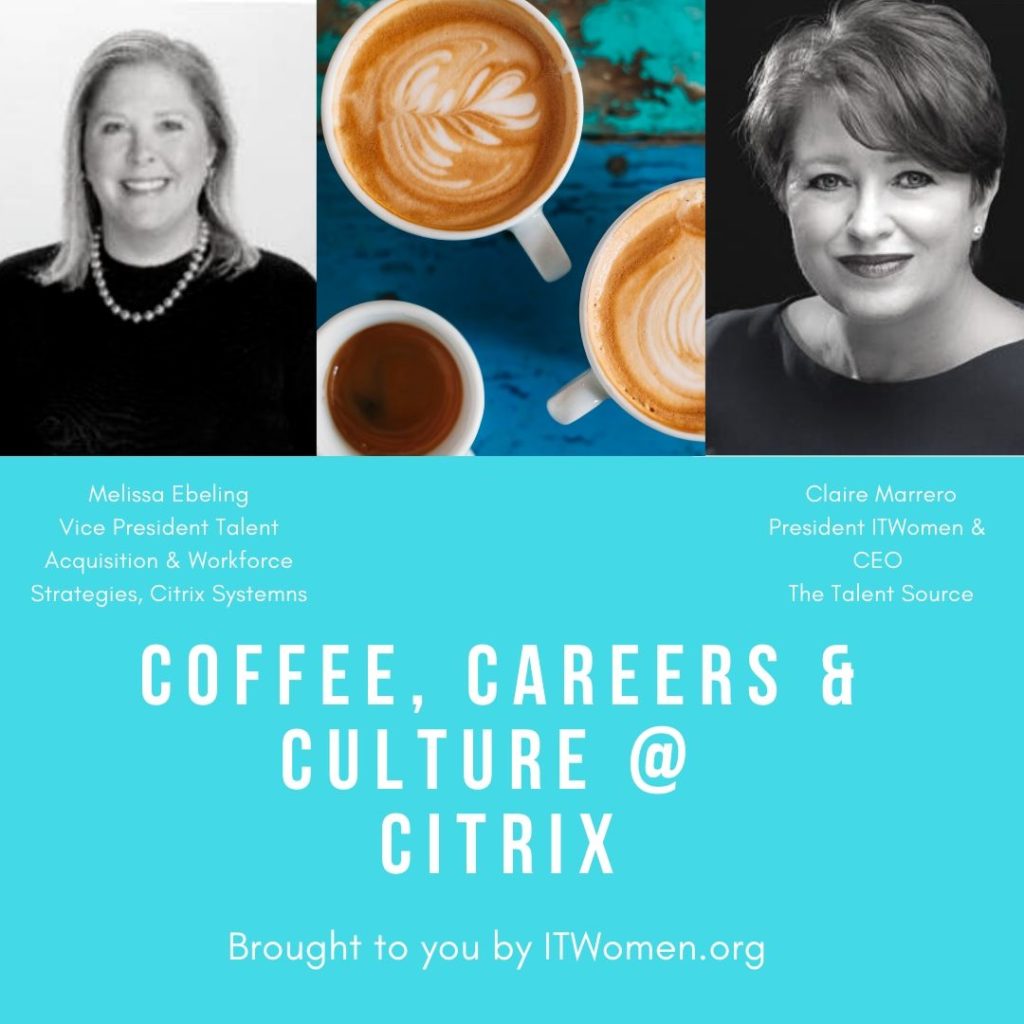 Coffee, Careers &, Culture at Citrix, Webinar April 30, 2020 presented by ITWomen