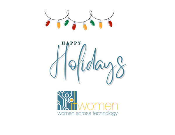 Holiday Greetings from ITWomen, looking at 2023 accomplishments and forward to next year. 